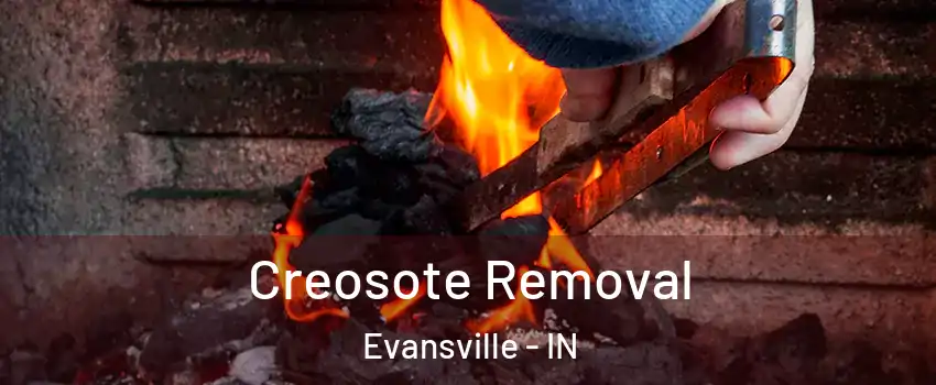  Creosote Removal Evansville - IN
