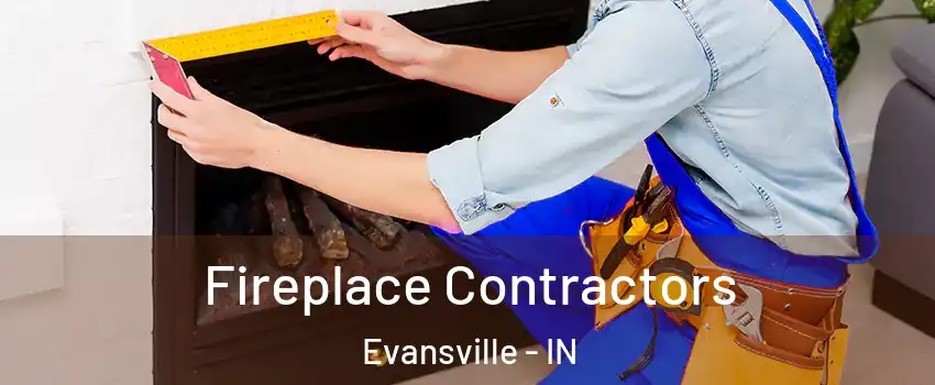  Fireplace Contractors Evansville - IN