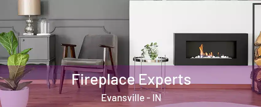  Fireplace Experts Evansville - IN