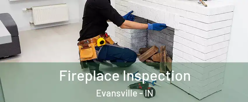  Fireplace Inspection Evansville - IN