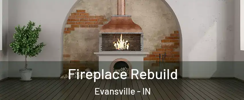  Fireplace Rebuild Evansville - IN