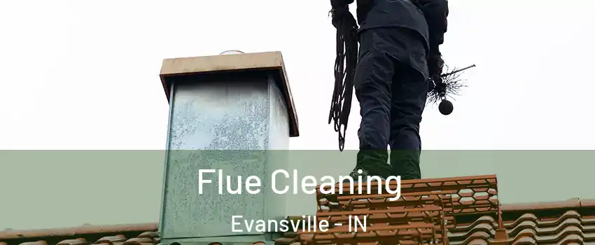  Flue Cleaning Evansville - IN