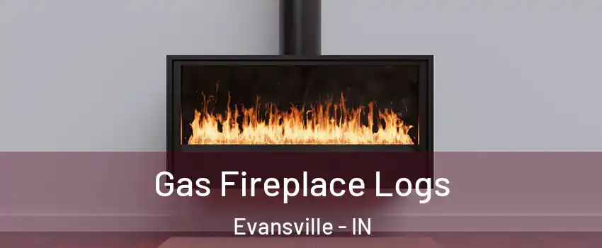  Gas Fireplace Logs Evansville - IN