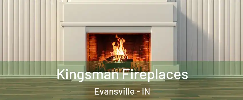  Kingsman Fireplaces Evansville - IN