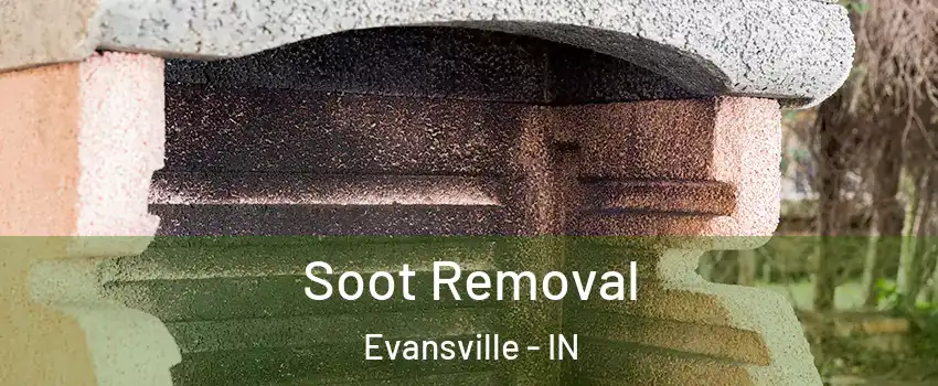  Soot Removal Evansville - IN