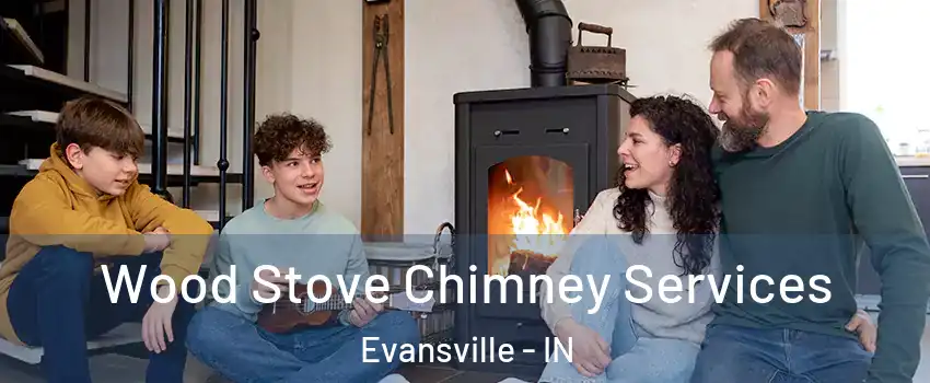  Wood Stove Chimney Services Evansville - IN
